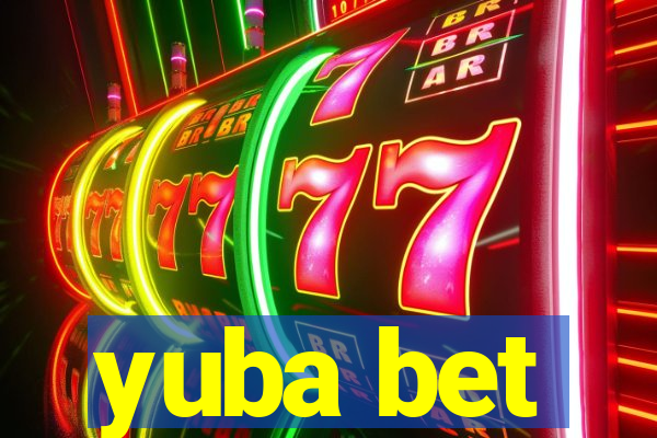 yuba bet